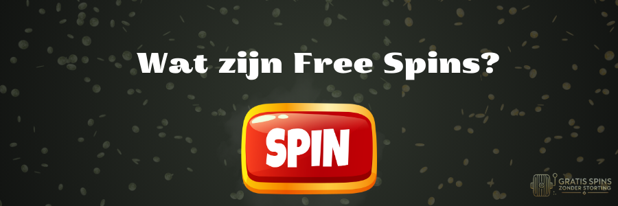 Wat zijn Free Spins