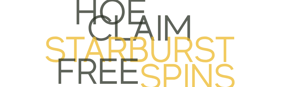hoe claim starburst gratis spins